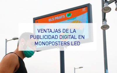 Advertising LED monoposters. Why are they so useful in digital marketing campaigns?